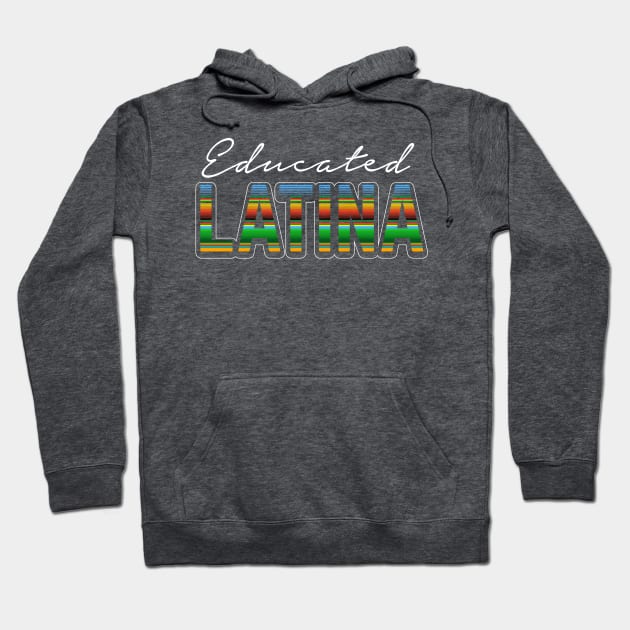 Educated Latina Hoodie by verde